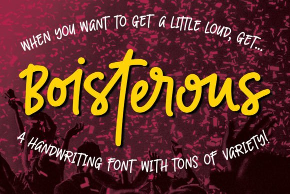 Boisterous: The Perfect Script Font for Bold Digital Experiences
