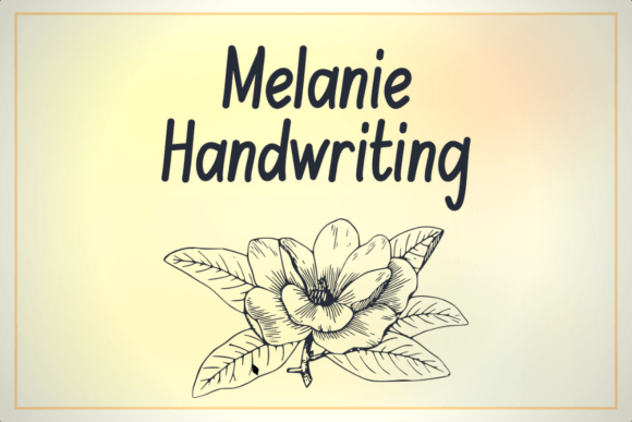 Melanie Handwriting: The Perfect Typeface for Relaxed Campaigns
