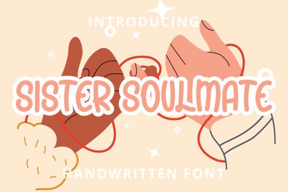 Sister Soulmate: A Handwritten Typeface for Warm Digital Branding