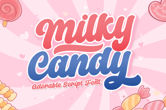 Why Milky Candy Is the Perfect Script Amp for Modern Campaigns